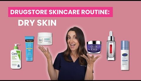 Best Drugstore Skincare Routine for Dry Skin | Dermatologist Recommended Products